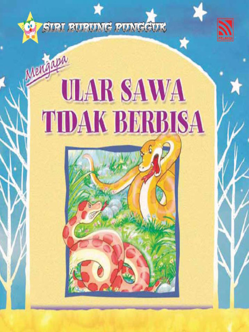 Title details for Mengapa Ular Sawa Tidak Berbisa by Farida Bt Mohd - Available